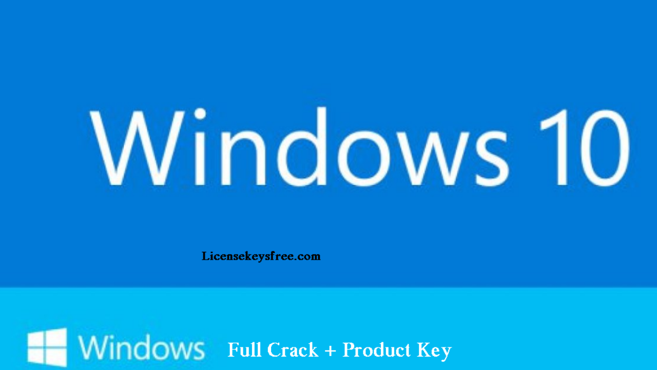 Windows 10 Product Key Crack Full Registration Key 21 Here